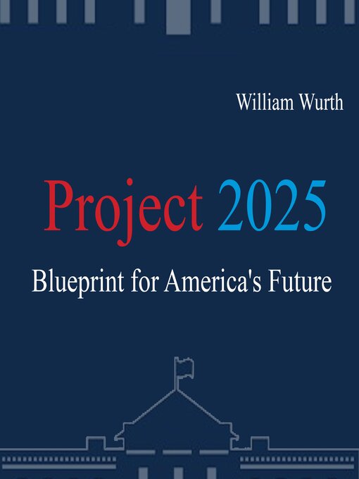 Title details for Project 2025 by William Wurth - Available